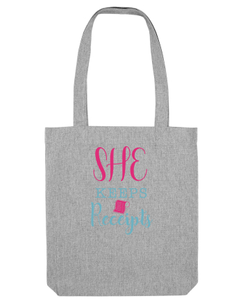 She keeps Receipts Heather Grey