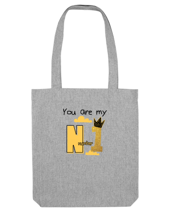 You are my number 1 Heather Grey