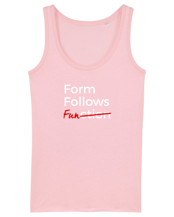 Form Follows FUNction Cotton Pink