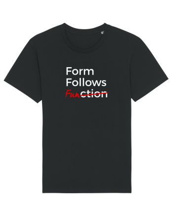 Form Follows FUNction Black