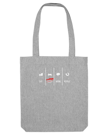 Eat Sleep Work Repeat Heather Grey