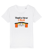 That's how I roll Tricou mânecă scurtă  Copii Mini Creator