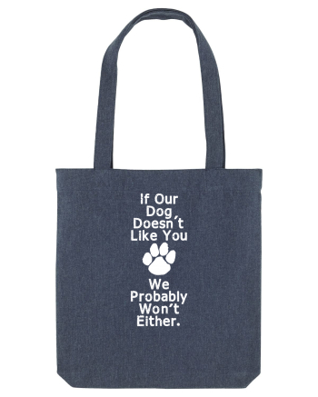 If our dog doesn't like you Midnight Blue