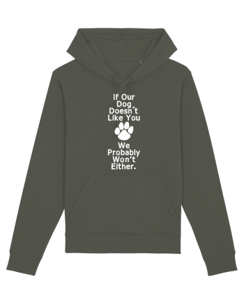 If our dog doesn't like you Khaki