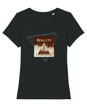 Reality is an illusion. Black