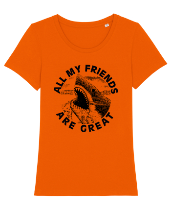 All my friends are great Bright Orange