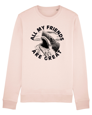 All my friends are great Candy Pink