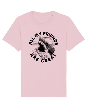 All my friends are great Cotton Pink