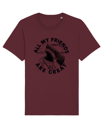 All my friends are great Burgundy
