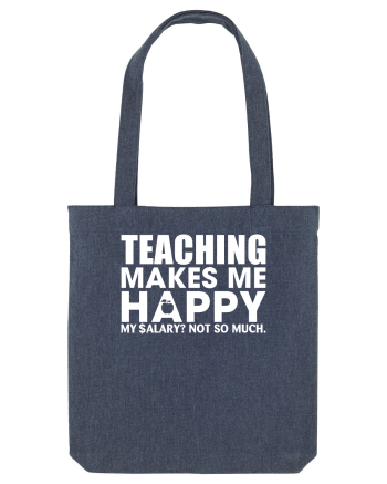 Teaching makes me happy Midnight Blue