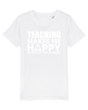 Teaching makes me happy White