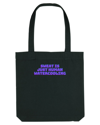 Sweat is just human watercooling.  Black
