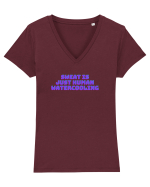 Sweat is just human watercooling.  Tricou mânecă scurtă guler V Damă Evoker