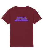 Sweat is just human watercooling.  Tricou mânecă scurtă  Copii Mini Creator