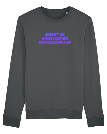 Sweat is just human watercooling.  Anthracite