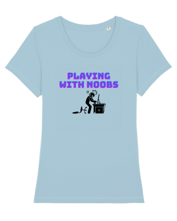 Gamer Life playing with noobs (când joci cu începători)  Sky Blue