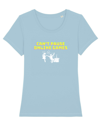 Gamer Life can't pause online games (când iubita nu înțelege)  Sky Blue