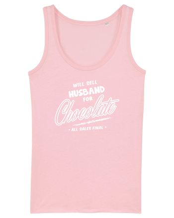 Will sell husband for chocolate Cotton Pink
