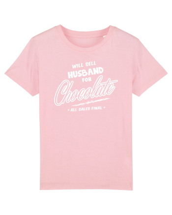 Will sell husband for chocolate Cotton Pink