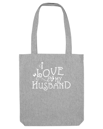 I love my husband Heather Grey