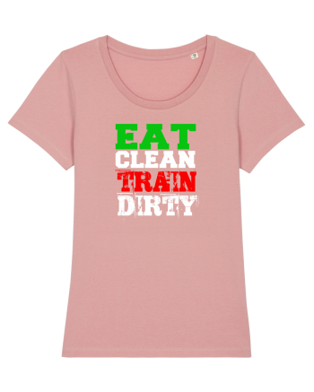 Eat clean Train dirty Canyon Pink