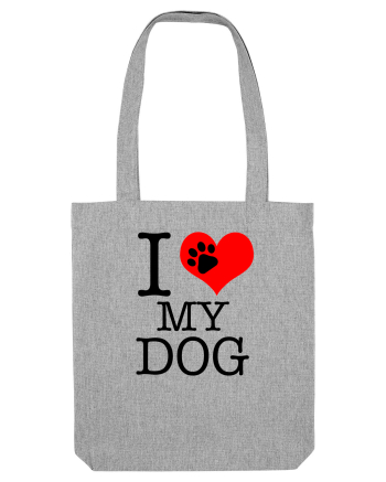 I love my dog. Heather Grey