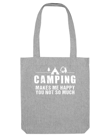 Camping makes me happy Heather Grey