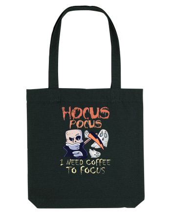 Hocus Pocus Am Nevoie De Cafea Sa Ma Concentrez Black