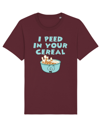 Peed in your cereal Burgundy