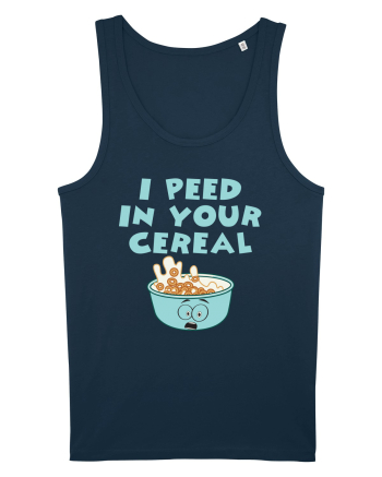 Peed in your cereal Navy