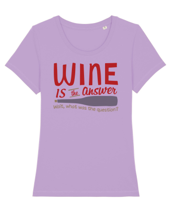 Wine is the answer Lavender Dawn