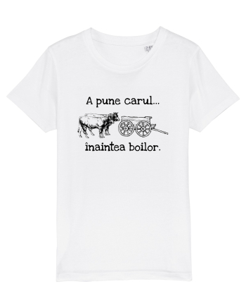 A pune carul inaintea boilor. White