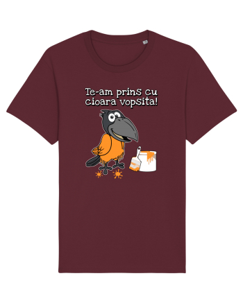 Te-am prins cu cioara vopsita! Burgundy
