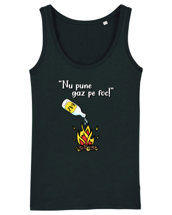 Nu pune gaz pe foc! Black