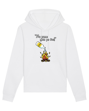 Nu pune gaz pe foc! White