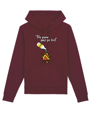 Nu pune gaz pe foc! Burgundy
