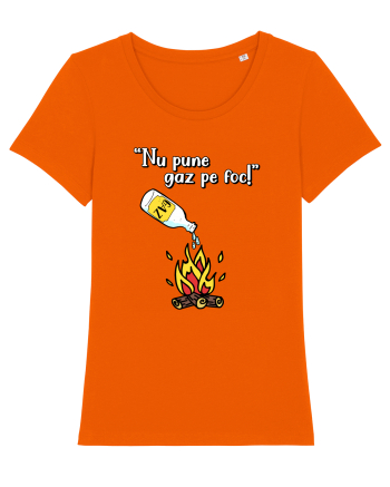 Nu pune gaz pe foc! Bright Orange