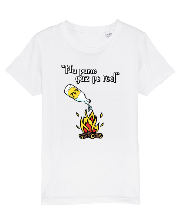 Nu pune gaz pe foc! White