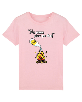 Nu pune gaz pe foc! Cotton Pink
