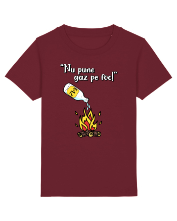 Nu pune gaz pe foc! Burgundy