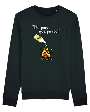Nu pune gaz pe foc! Black