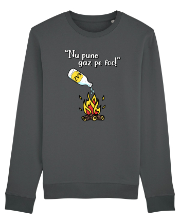 Nu pune gaz pe foc! Anthracite
