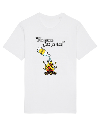 Nu pune gaz pe foc! White
