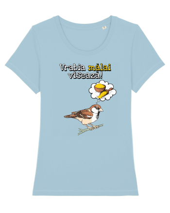 Vrabia malai viseaza! Sky Blue