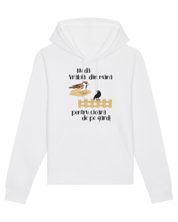 Nu da vrabia din mana White