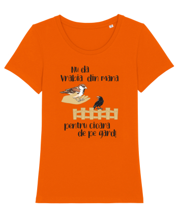 Nu da vrabia din mana Bright Orange