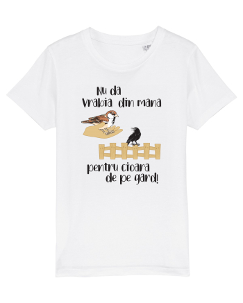 Nu da vrabia din mana White