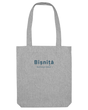 Bișniță (business pe română)  Heather Grey