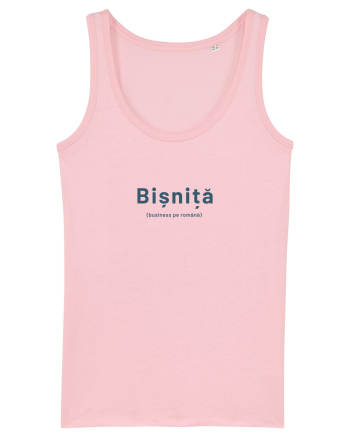 Bișniță (business pe română)  Cotton Pink