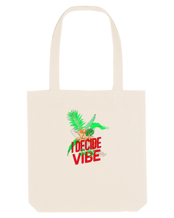 i decide my vibe Natural